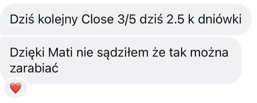 „Dzięki Mati, nie sądziłem, że tak można zarabiać.”